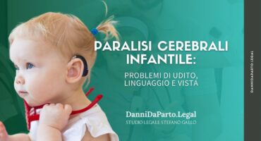 Paralisi cerebrale infantile: problemi di udito, linguaggio e vista